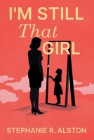 I'm Still That Girl B0DY579WRN Book Cover