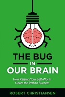 The Bug in Our Brain 0692901477 Book Cover