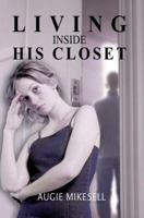 Living Inside His Closet 0595370969 Book Cover