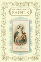 The Little Book of Saints 0811877477 Book Cover