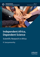 Independent Africa, Dependent Science: Scientific Research in Africa 9819955769 Book Cover