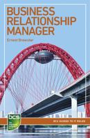 Business Relationship Manager: Careers in IT service management 1780172508 Book Cover