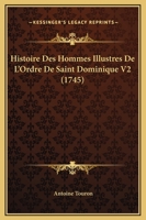 Histoire Des Hommes Illustres De L'Ordre De Saint Dominique V2 (1745) 1104865157 Book Cover