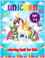 Unicorn Coloring Book: For Kids Ages 4-8 (Coloring Book For Girls): Coloring Book For Kids B0948JTJC3 Book Cover