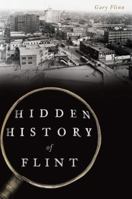 Hidden History of Flint 1625858418 Book Cover