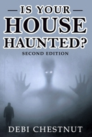 Is Your House Haunted?: 2nd Edition 1082047996 Book Cover