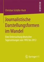Journalistische Darstellungsformen Im Wandel: Eine Untersuchung Deutscher Tageszeitungen Von 1992 Bis 2012 3658206950 Book Cover