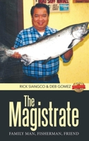 The Magistrate: Family Man, Fisherman, Friend null Book Cover