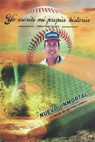 Yo escribí mi propia historia: Memorias de vida, familia, béisbol y softbol entre Zulia y Lara, del deporte amateur a la dirigencia deportiva venezolana (Spanish Edition) B0GTXCH9TQ Book Cover