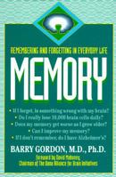 Memory: Remembering and Forgetting in Everyday Life 1571010734 Book Cover