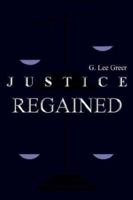 JUSTICE REGAINED 141077998X Book Cover