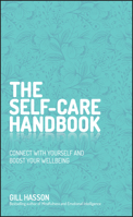The Self-Care Handbook: A Practical Guide to Integrating Self-Care Into Everyday Life to Improve Wellbeing 0857088122 Book Cover