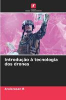 Introdução à tecnologia dos drones (Portuguese Edition) 6208859484 Book Cover