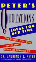 Peter's Quotations: Ideas for Our Times 0553143077 Book Cover