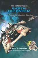 Miss Sophia Sanchez: Earth Defender: Book Three in the Kabookian Chronicles B0C9K6LJYP Book Cover