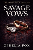 Savage Vows: A Dark Enemies to Lovers Bratva Romance (The Savage Oaths) B0HF2DFKB4 Book Cover