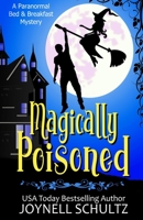 Magically Poisoned (Paranormal Bed & Breakfast Mysteries) B0848PJDZR Book Cover