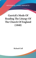 Garrick's Mode Of Reading The Liturgy Of The Church Of England 1436856175 Book Cover