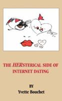 The Hersterical Side of Internet Dating 1418463515 Book Cover