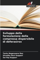 Sviluppo della formulazione della compressa dispersibile di deferasirox 620563838X Book Cover