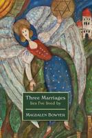 Three Marriages: Lies I've Lived by 0993855202 Book Cover