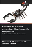 Relazione tra lo spazio geografico e l'incidenza dello scorpionismo (Italian Edition) 6209433588 Book Cover