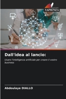 Dall'idea al lancio (Italian Edition) 6208578582 Book Cover