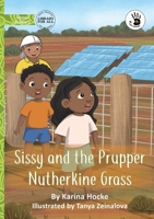 Sissy and the Prupper Nutherkine Grass - Our Yarning 1923554689 Book Cover