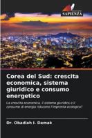 Corea del Sud: crescita economica, sistema giuridico e consumo energetico 6209257550 Book Cover