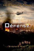 Les Enfants de Pangée - 2 : Défense (Volume 2) (French Edition) 2370115785 Book Cover