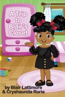A Trip to Blair's Closet B08BDWYKZQ Book Cover