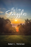My Life Struggles 1645522121 Book Cover