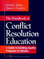 The Handbook of Conflict Resolution Education: A Guide to Building Quality Programs in Schools (Jossey Bass Education Series) 0787910961 Book Cover
