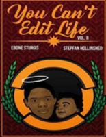 You Can't Edit Life Vol II 154315753X Book Cover