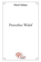 Proverbes Wolof (French Edition) 2332535365 Book Cover