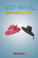 Dilly Cooper - Hat-astrophe 1528986121 Book Cover