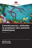 Connaissances, attitudes et pratiques des patients diabétiques (French Edition) 6208496292 Book Cover