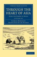 Through the Heart of Asia - 2 Volume Set 1373498250 Book Cover