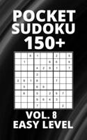 Pocket Sudoku 150+ Puzzles: Easy Level with Solutions - Vol. 8 B0991GDP9R Book Cover