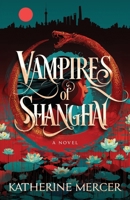 Vampires of Shanghai (Hollow Empires) B0G6DZ8NMS Book Cover