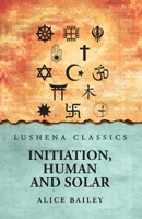Initiation, Human and Solar B0DTMJ2L1C Book Cover