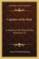 Captains of the Host: A History of the Seventh Day Adventists V1 1162769092 Book Cover