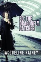 30 The Dragonfly Catcher 1530461618 Book Cover