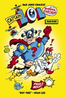 Captain LOL and the Rubber Chicken: Superpowered Punch Lines for Kids 1400348943 Book Cover