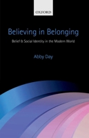 Believing in Belonging: Belief and Social Identity in the Modern World 0199577870 Book Cover