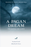 A Pagan Dream: The battle for Earth 1800684738 Book Cover