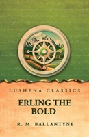 Erling the Bold B0H6YHBW94 Book Cover