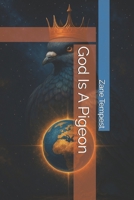 God Is A Pigeon B0F6Y1Y271 Book Cover