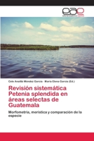 Revisión sistemática Petenia splendida en áreas selectas de Guatemala: Morfometría, merística y comparación de la especie 3659007722 Book Cover