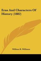 Eras and Characters of History 1104741970 Book Cover